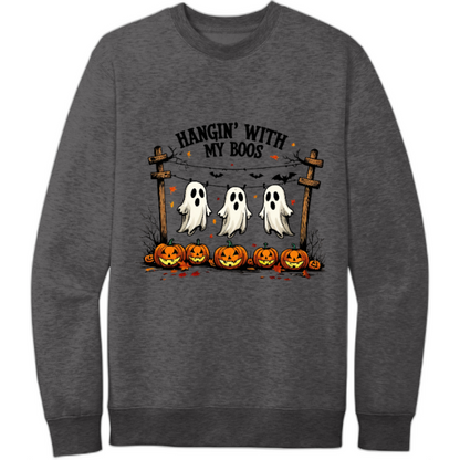 hangin with my boos - sweatshirt