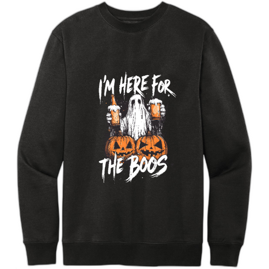 here for the boos - sweatshirt